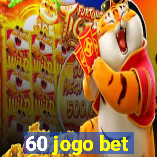 60 jogo bet